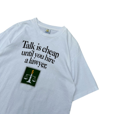 Vintage 90s "Talk Is Cheap Until You Hire a Lawyer" T-Shirt - vintageconcierge